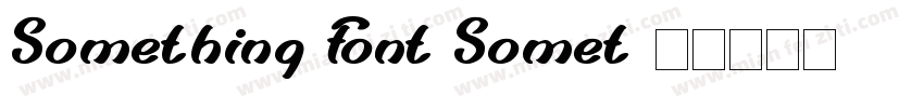 Something Font Somet字体转换